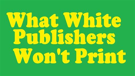 what white publishers won't print